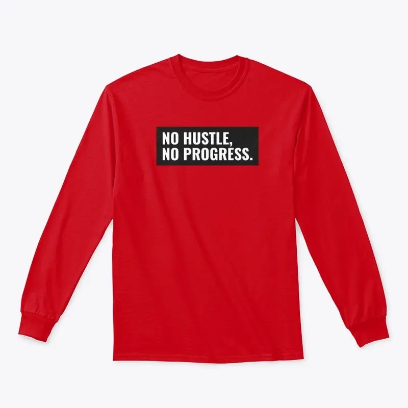 No Hustle, No Progress